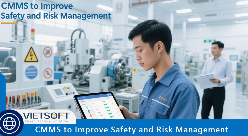 CMMS to Improve Safety and Risk Management: A Comprehensive Guide