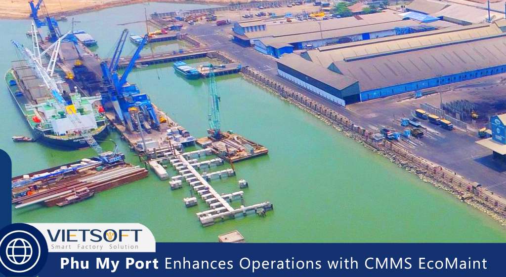 Phu My Port Enhances Operations with CMMS EcoMaint