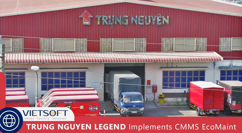 TRUNG NGUYEN LEGEND Implements CMMS EcoMaint