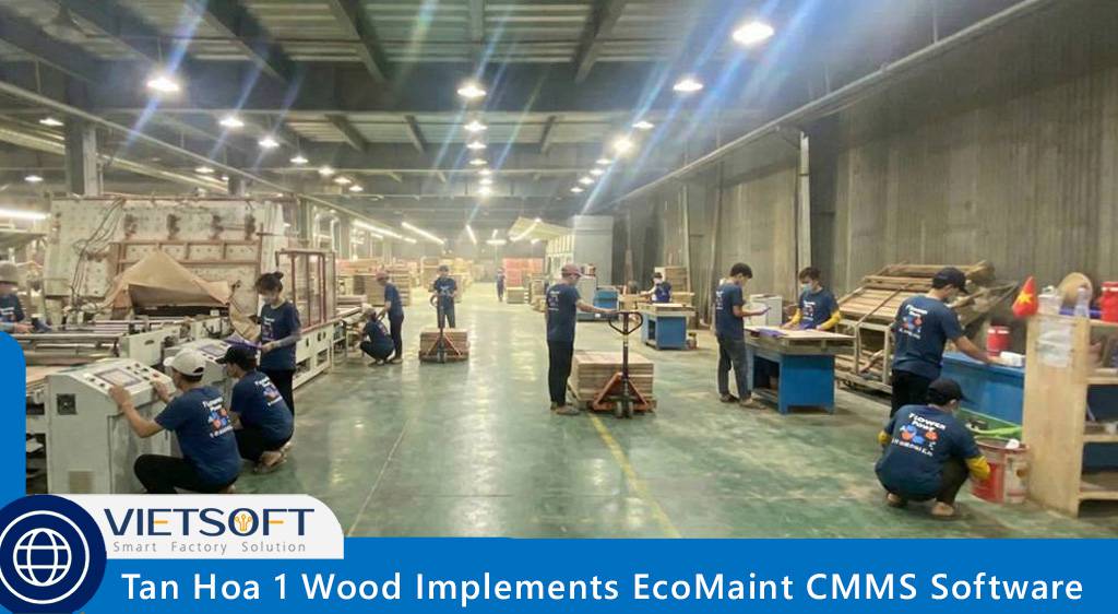 Tan Hoa 1 Wood Implements EcoMaint CMMS Software